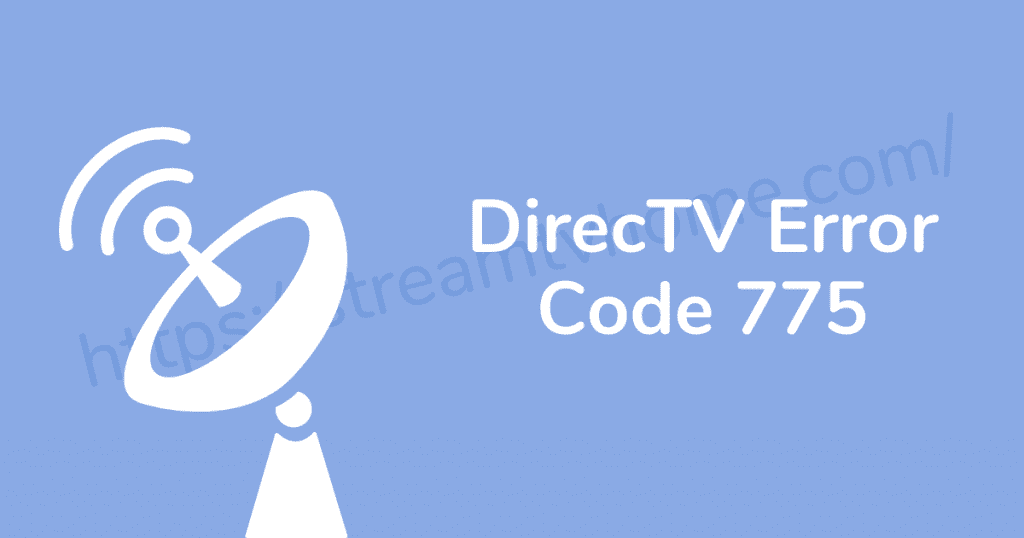 DirecTV error 775