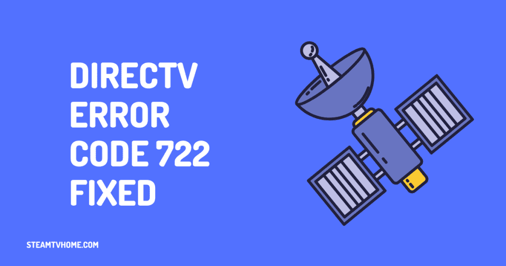 DirecTV Error Code 722