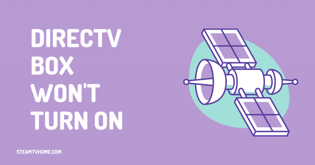 DirecTV Box Won't Turn On
