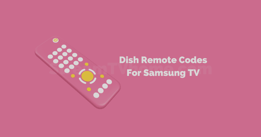 Dish Remote Codes For Samsung TV